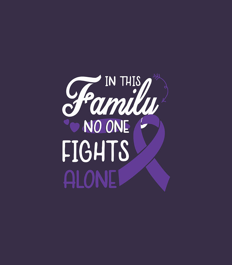 In This Family No One Fights Alone Pancreatic Cancer Digital Art by ...