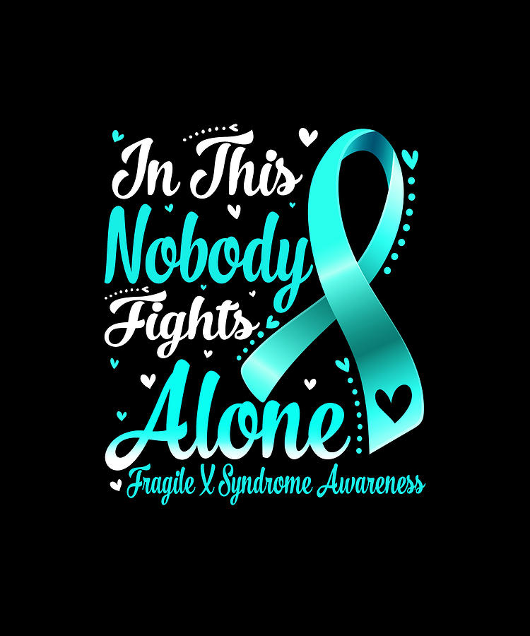 In This Family Nobody Fight Alone Fragile X Syndrome Awareness Drawing ...