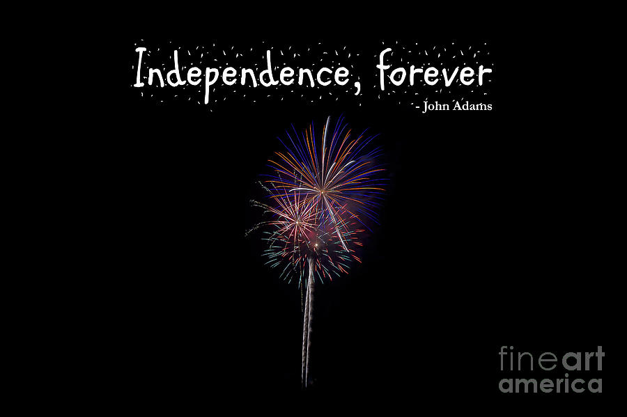 Independence forever Photograph by Amy Dundon