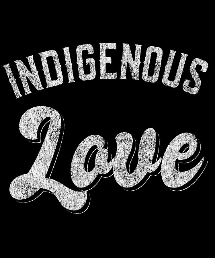 Indigenous Love Native American Tribal Digital Art by Flippin Sweet Gear