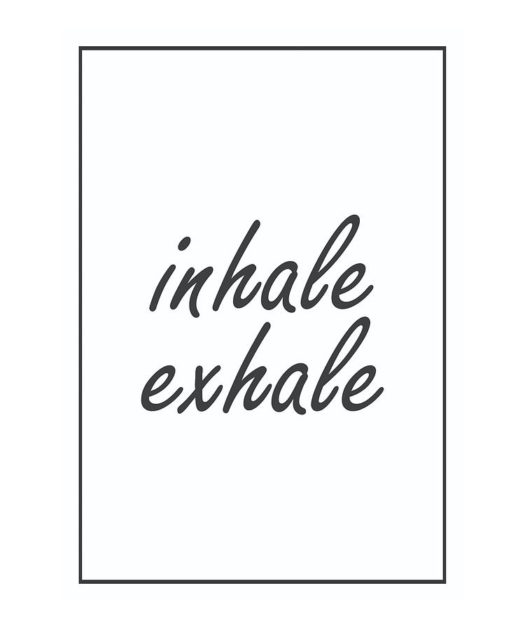 Inhale Exhale Watercolor design map quote definito Photograph by Vivid ...