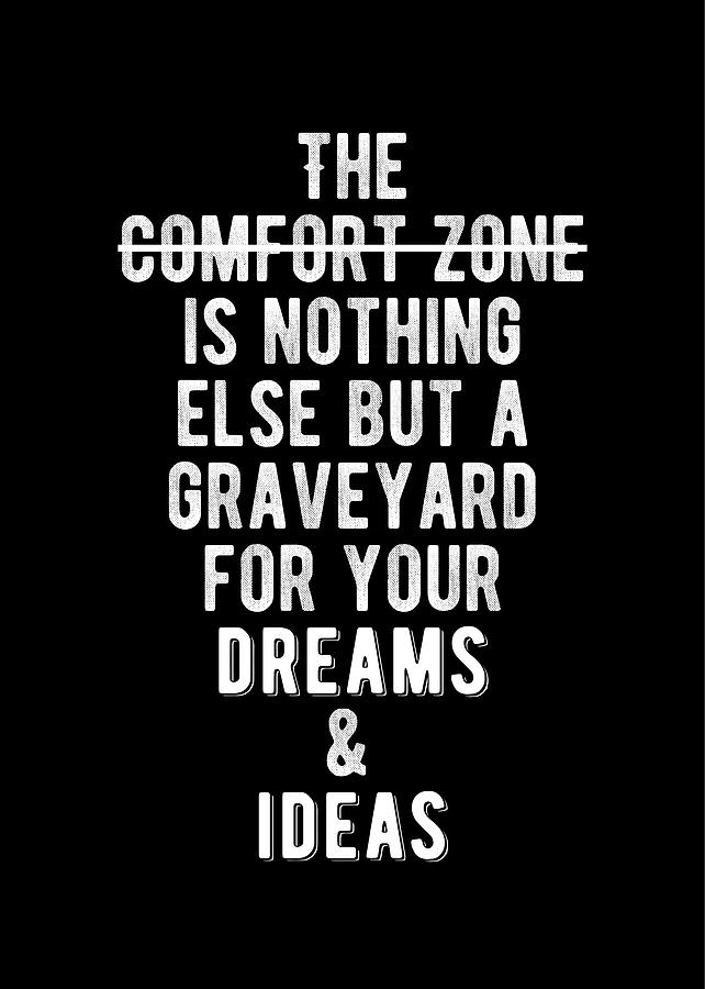 Inspirational - Avoid Your Comfort Zone Quote Digital Art by ...