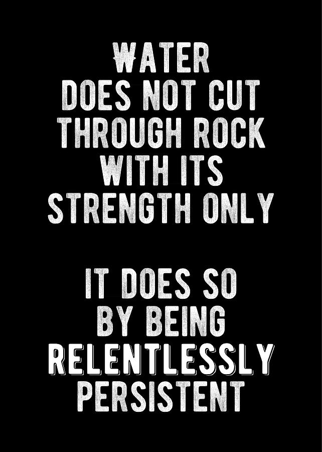 Inspirational - Be Relentlessly Persistent Like Water Quote by Motivational  Flow