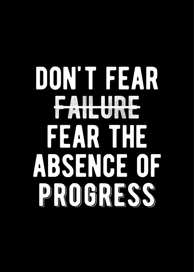Inspirational - Don't Fear Failure Quote Digital Art by Motivational Flow