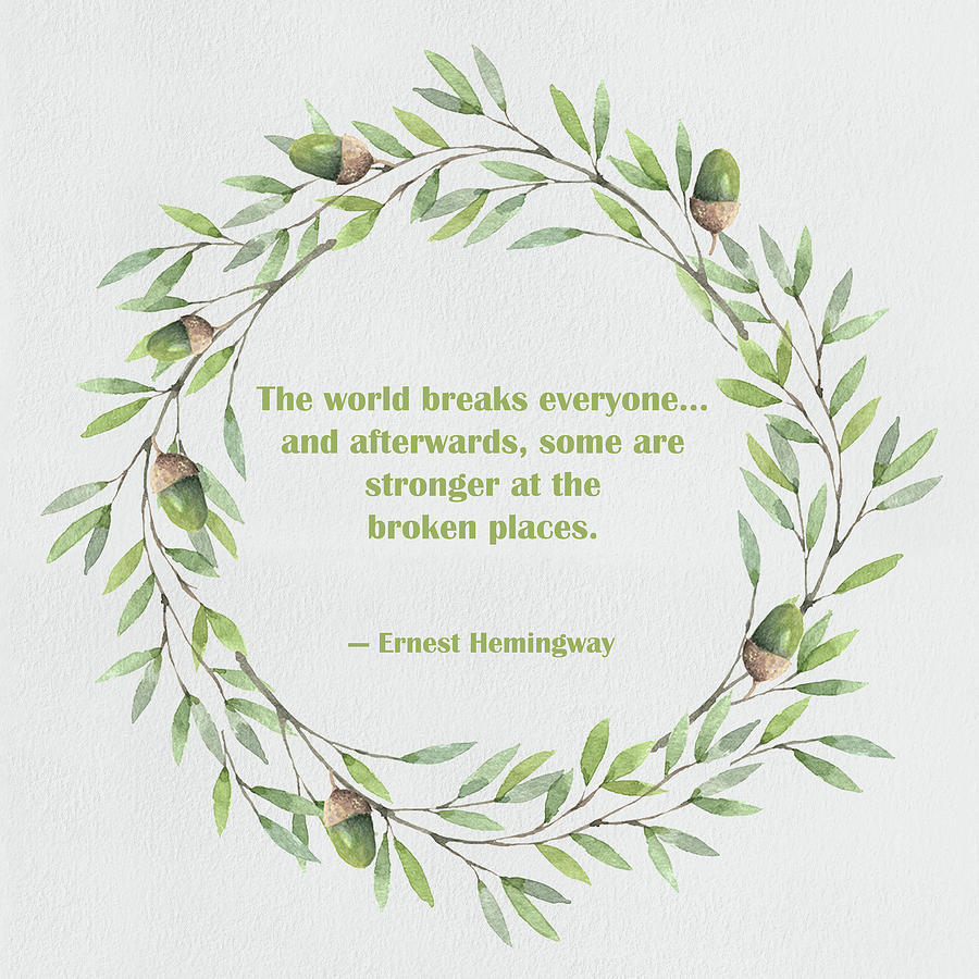 Inspirational Hemingway Quote and Wreath Digital Art by Peggy Collins