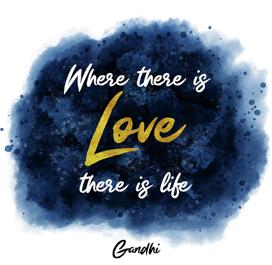 Inspirational Love and Life Quote Mahatma Gandhi Digital Art by Matthias Hauser