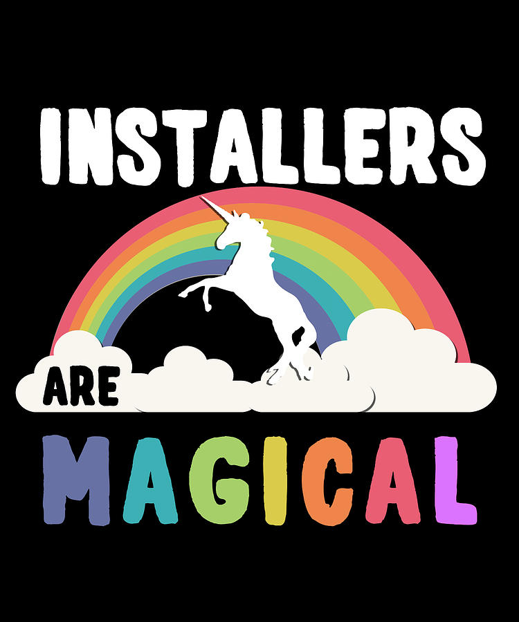 Installers Are Magical Digital Art by Flippin Sweet Gear