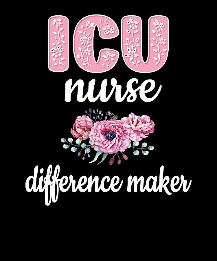 Intensive Care Unit Nursing Proud ICU Nurse Gifts Digital Art by Madeby ...