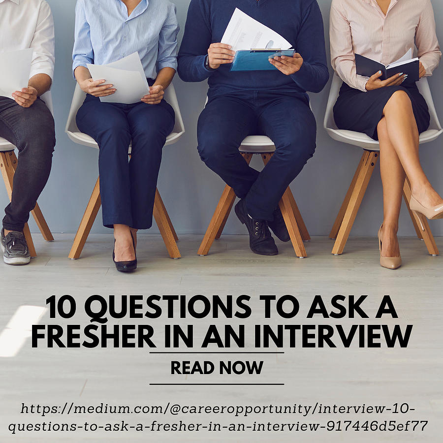Interview 10 Questions to Ask a Fresher in an Interview Digital Art by Vikas Sharma Fine Art