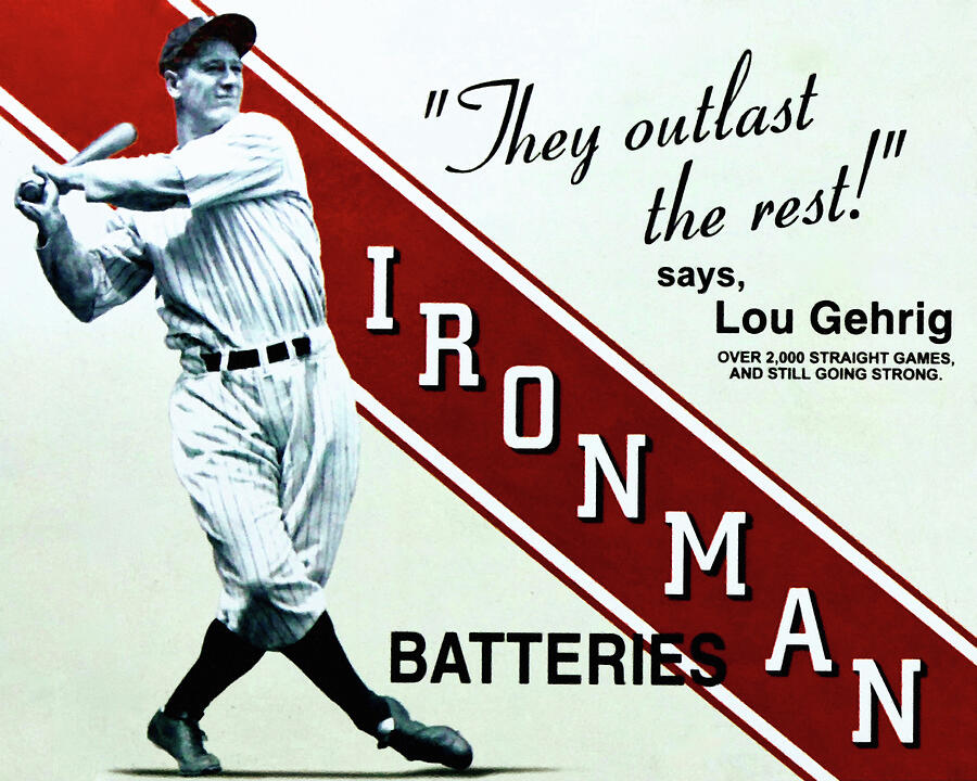 Lou Gehrig Digital Art - Ironman Batteries advertisement featuring Lou Gehrig. by Joe Vella