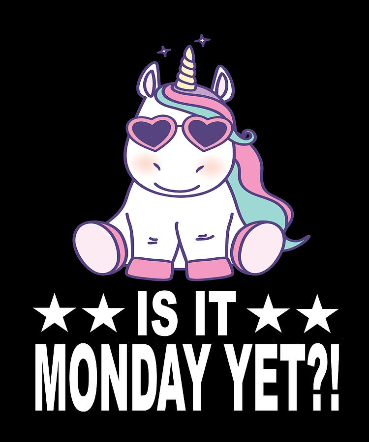 Is It Monday Yet Unicorn I Hate Monday Digital Art by Steven Zimmer