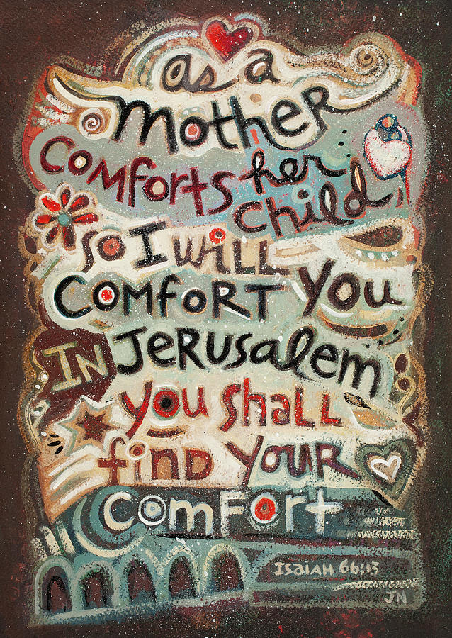 Isaiah 66 13 Mother Comforts Her Child Painting By Jen Norton - Fine 