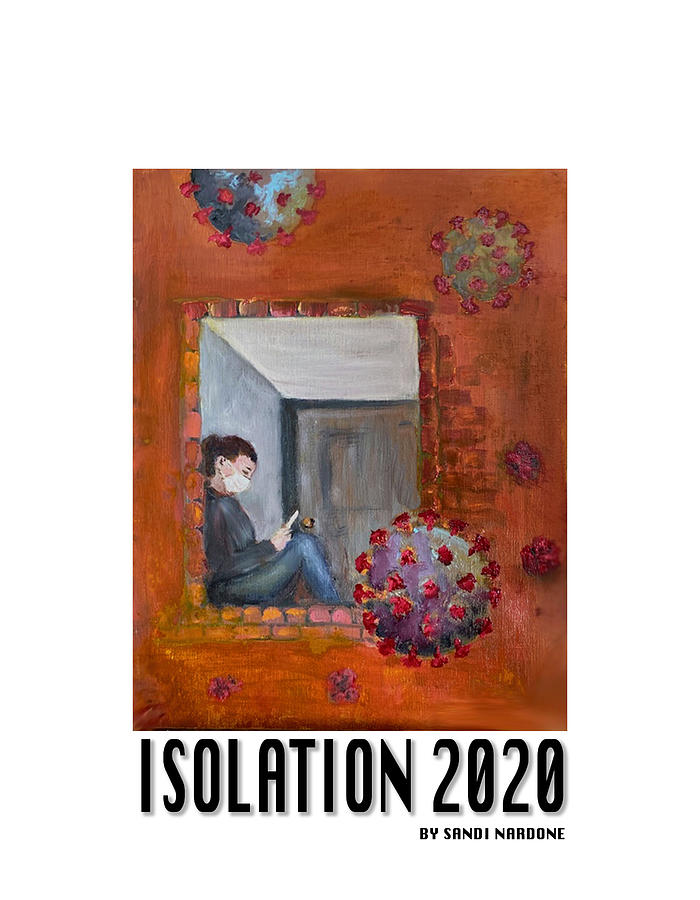 Isolation 2020 Painting by Sandra Nardone