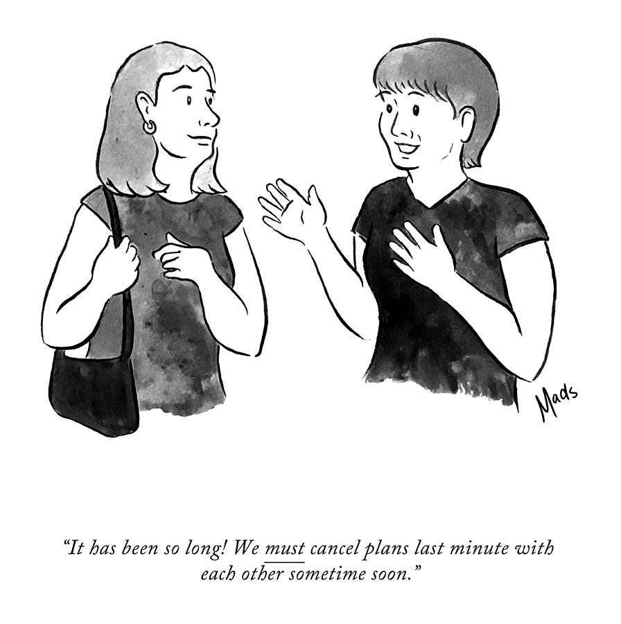 It Has Been So Long Drawing by Madeline Horwath It Has Been So Long Drawing by Madeline Horwath