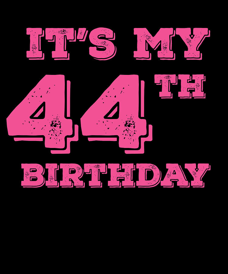 It Is My 44th Birthday Digital Art by Jane Keeper - Pixels