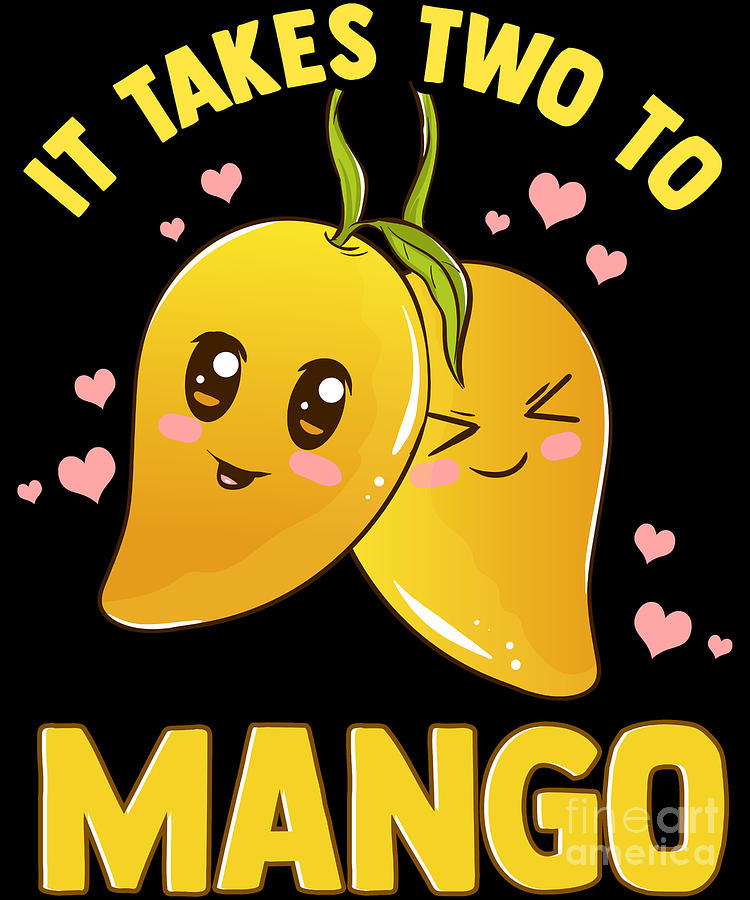 It Takes Two To Mango Funny Fruit Tango Pun Digital Art by The Perfect  Presents - Pixels
