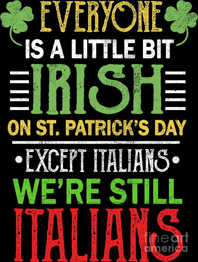 Italian Irish St Patricks Day Patron Saint Clover Digital Art By Haselshirt Fine Art America