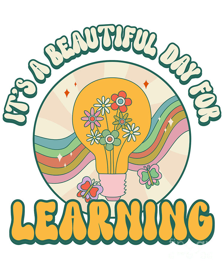 Its a Beautiful Day For Learning Retro Teacher Appreciation Digital Art by Flippin Sweet Gear