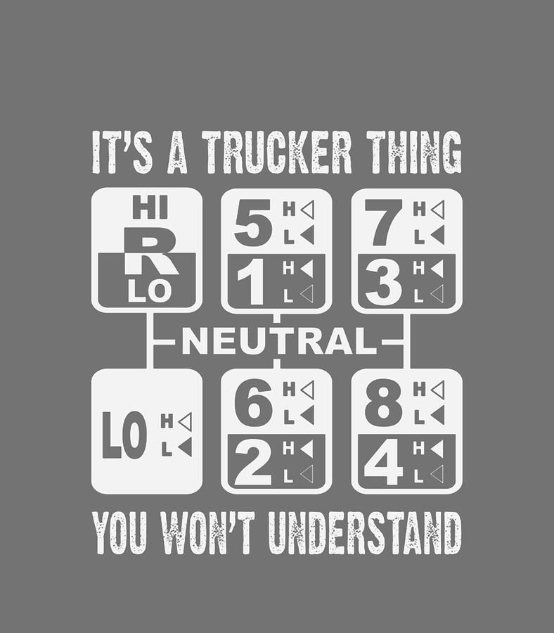 It's A Trucker Thing You Won't Understand Gear Shift Digital Art by ...