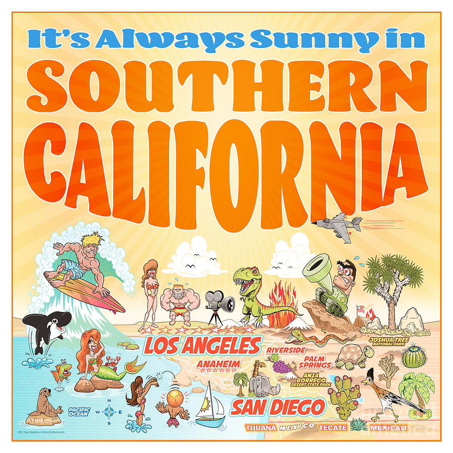 It's Always Sunny in Southern California Digital Art by Dave Stephens ...