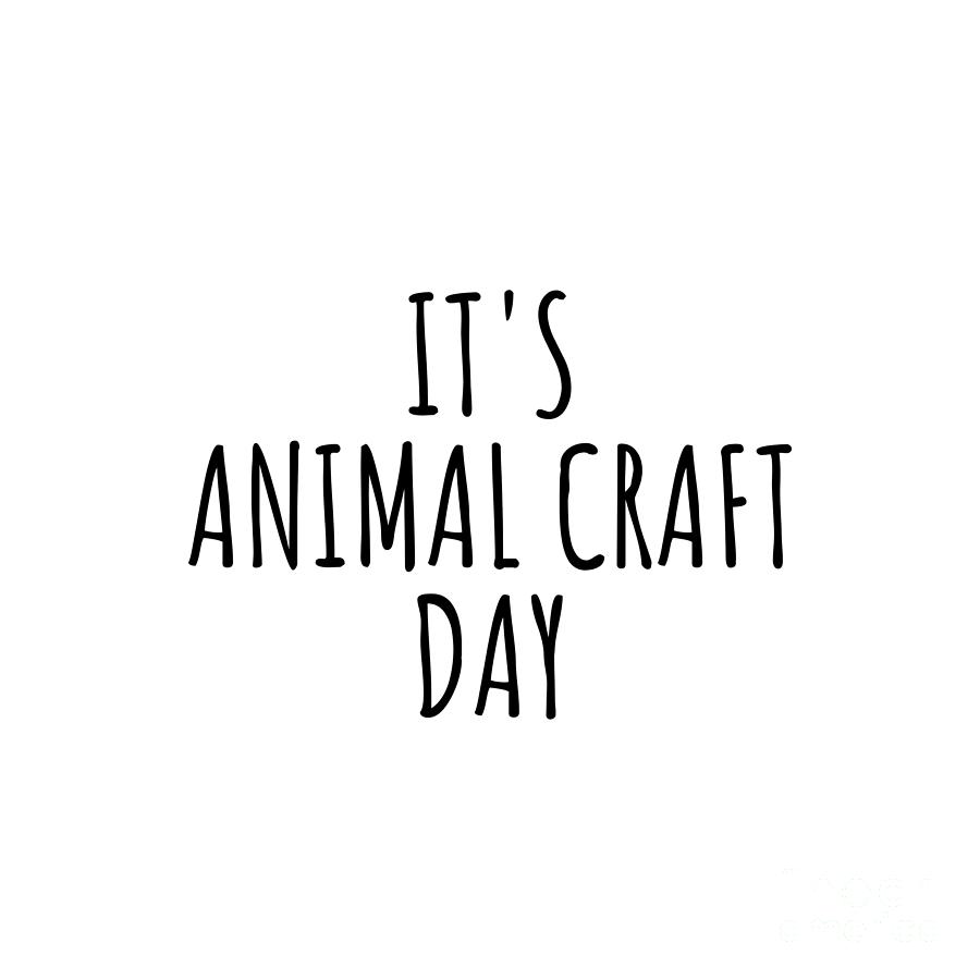 Hobby Digital Art - Its Animal Craft Day by Jeff Creation