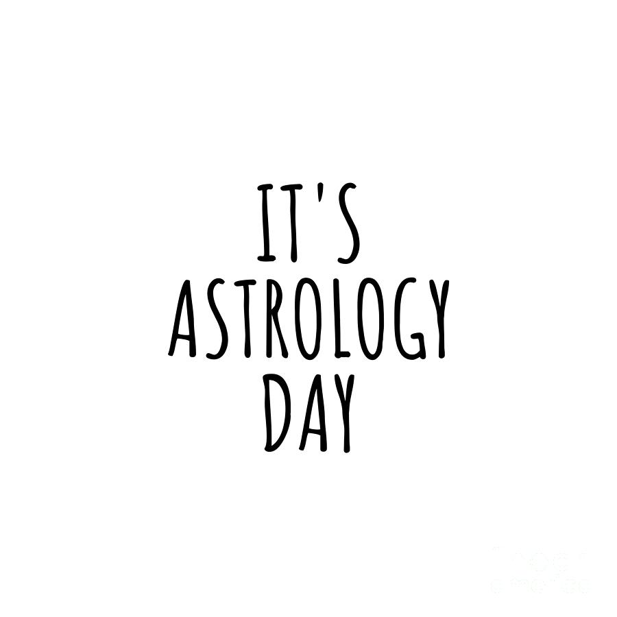 Astrology Digital Art - Its Astrology Day by Jeff Creation