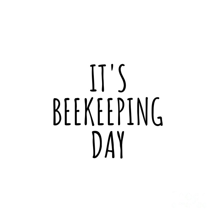 Beekeeping Digital Art - Its Beekeeping Day by Jeff Creation