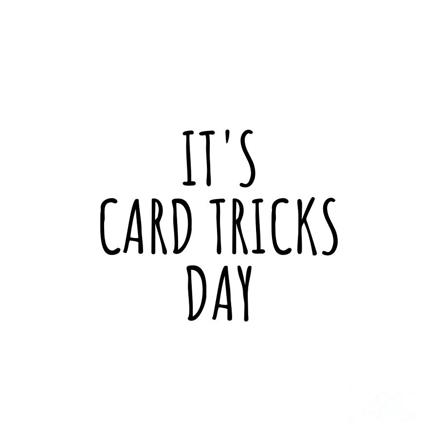 Card Tricks Digital Art - Its Card Tricks Day by Jeff Creation