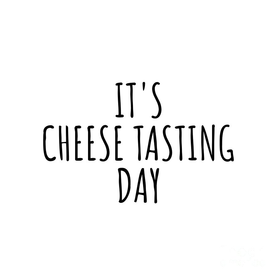 Hobby Digital Art - Its Cheese Tasting Day by Jeff Creation