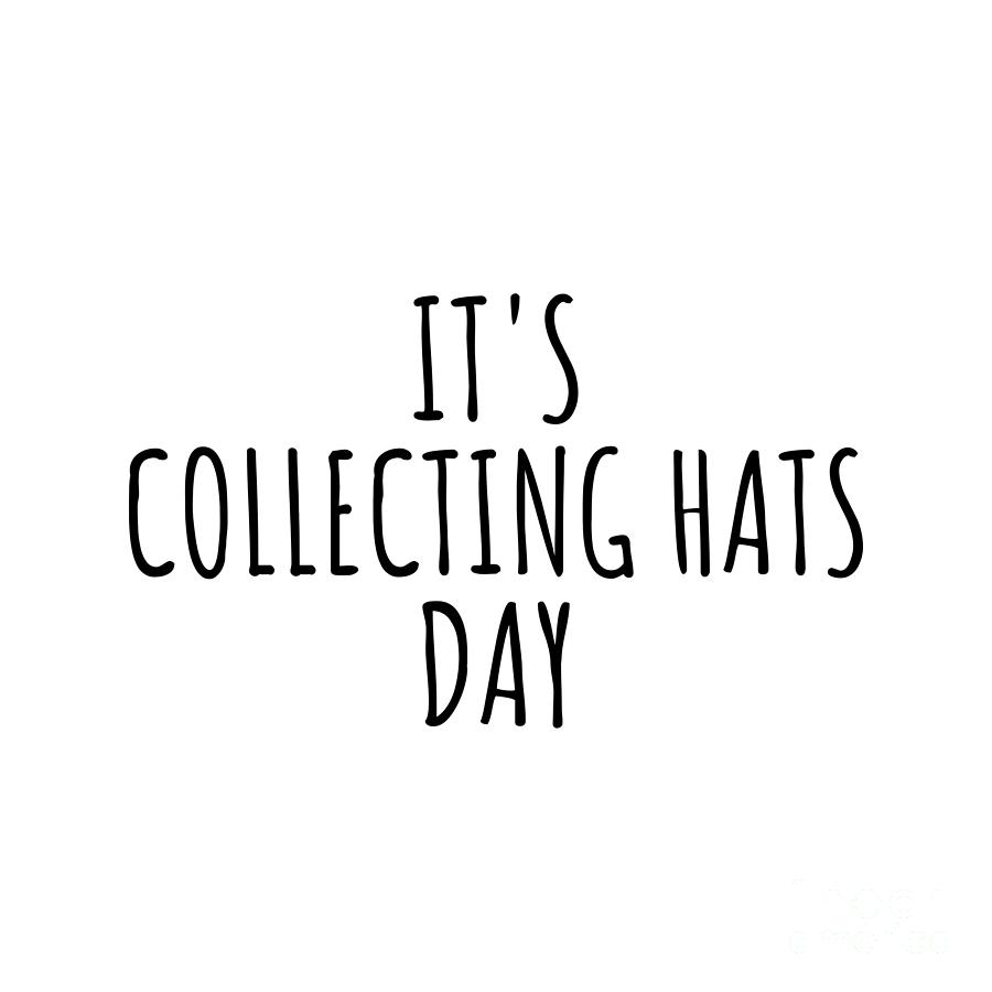 Hobby Digital Art - Its Collecting Hats Day by Jeff Creation