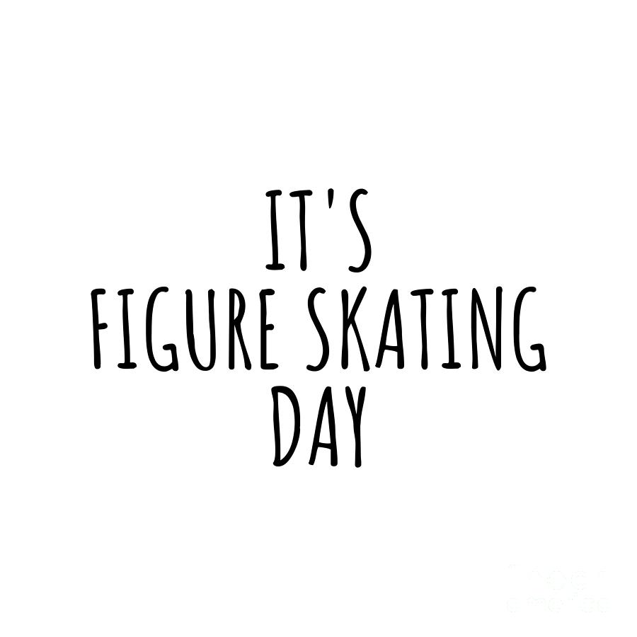 Figure Skating Digital Art - Its Figure Skating Day by Jeff Creation