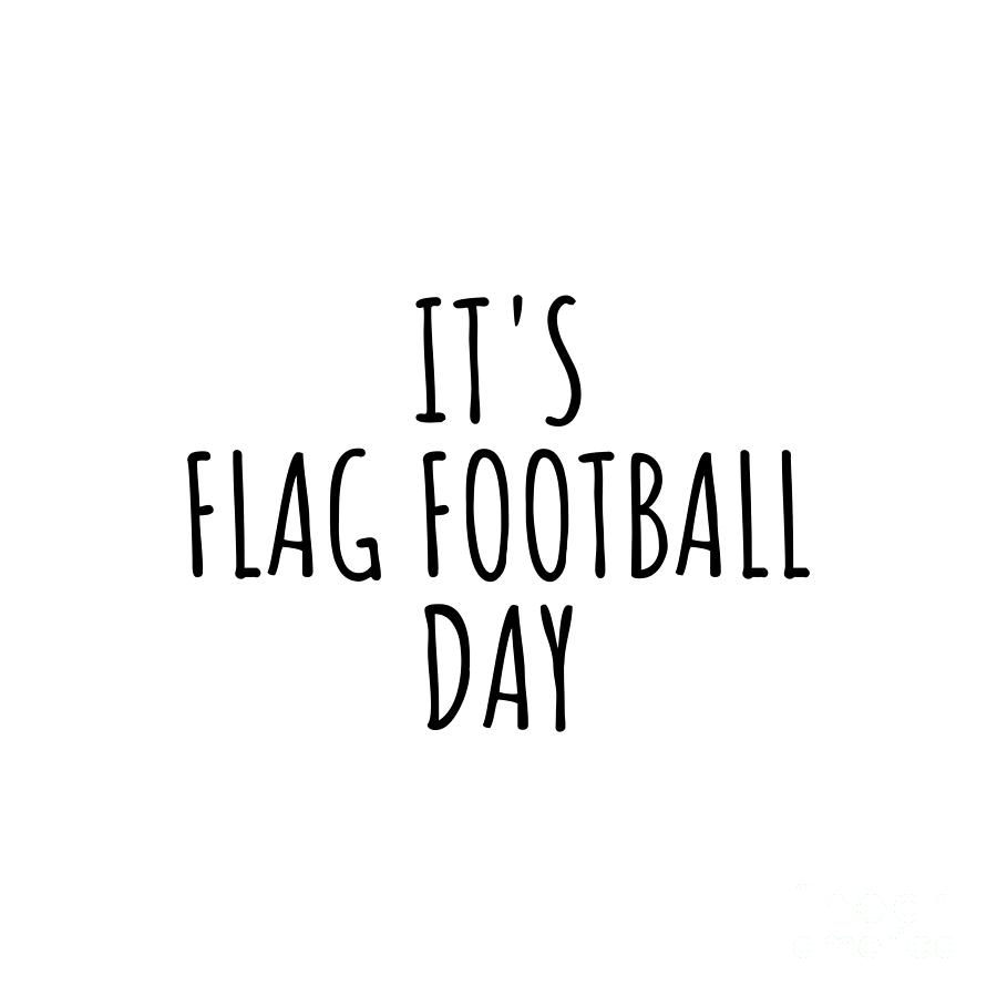 Flag Football Digital Art - Its Flag Football Day by Jeff Creation