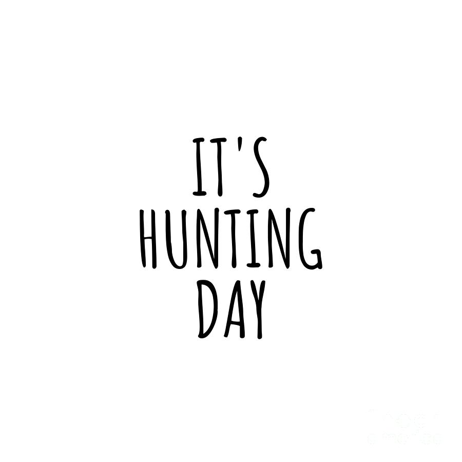 Hunting Digital Art - Its Hunting Day by Jeff Creation