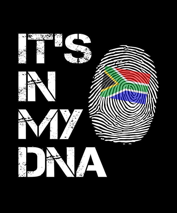 Its in My DNA South African Flag by Sarcastic P