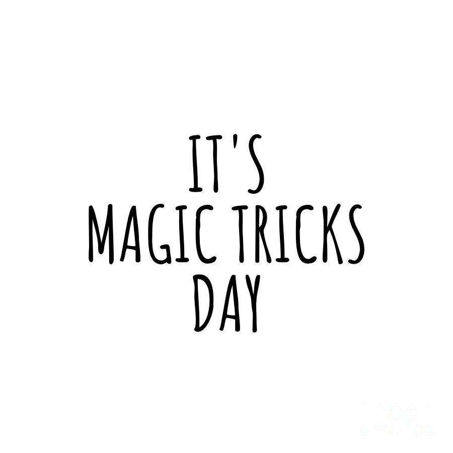 Magic Tricks Digital Art - Its Magic Tricks Day by Jeff Creation