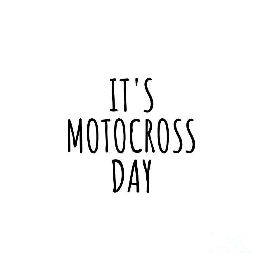 Motocross Digital Art - Its Motocross Day by Jeff Creation