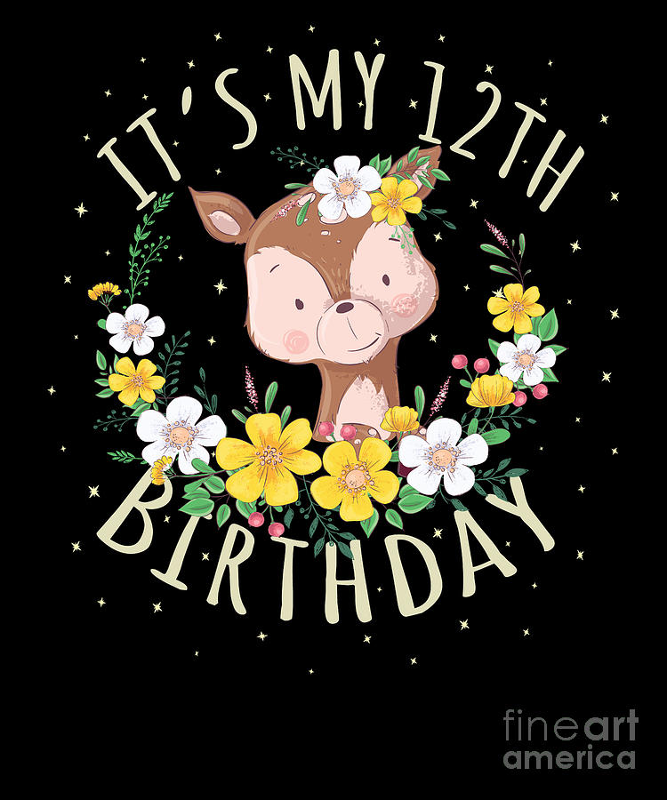 Its My 12th Birthday Princess Girl 12 Years Old Deer Lover graphic ...