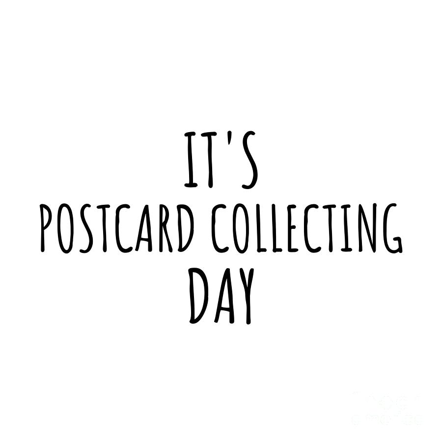 Hobby Digital Art - Its Postcard Collecting Day by Jeff Creation