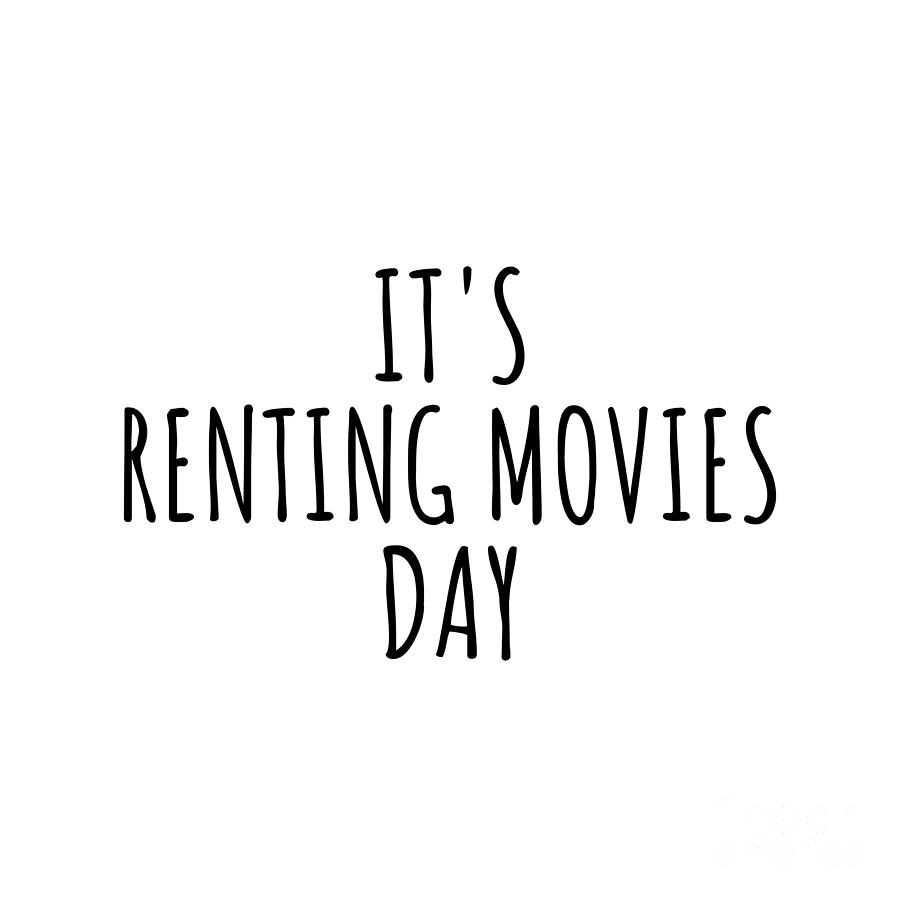 Hobby Digital Art - Its Renting Movies Day by Jeff Creation