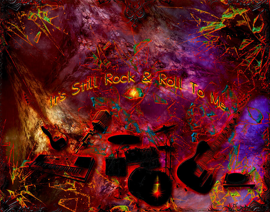 Its Still Rock And Roll To Me Digital Art by Michael Damiani