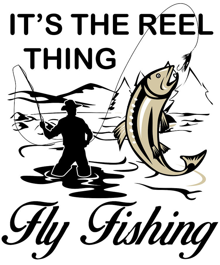 Funny Fishing Digital Art - Its the reel thing fly fishing by Jacob Zelazny