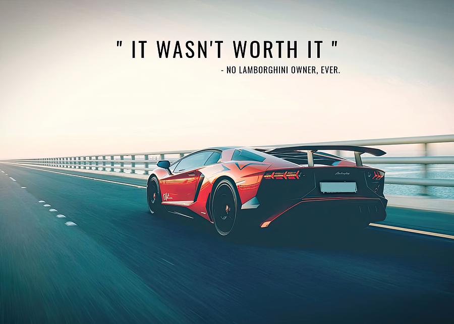 Its Totally Worth It Poster Digital Art by Willy Art - Fine Art America