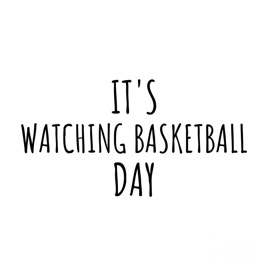 Hobby Digital Art - Its Watching Basketball Day by Jeff Creation