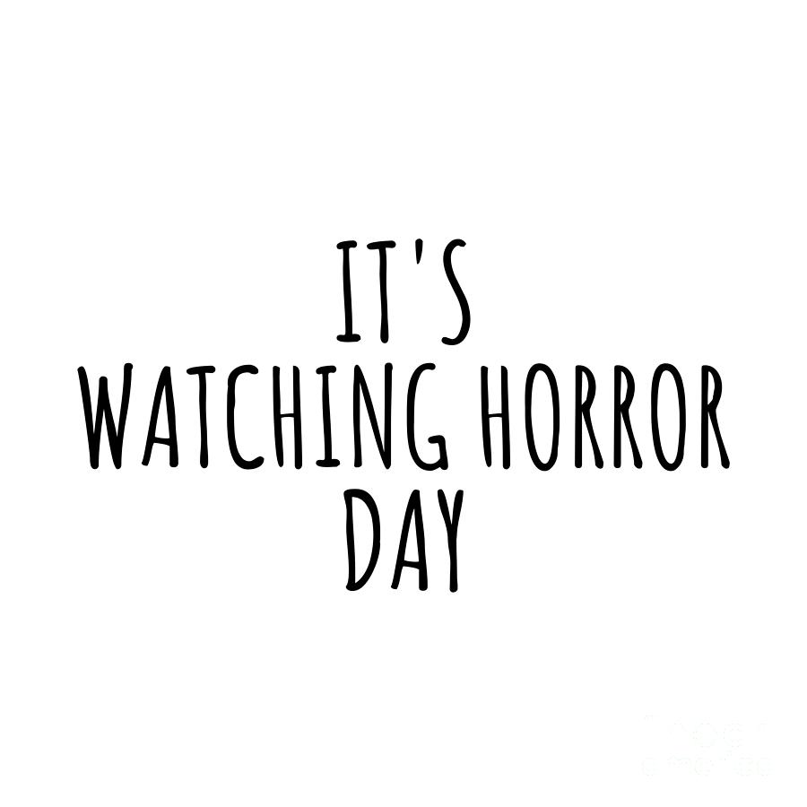 Hobby Digital Art - Its Watching Horror Day by Jeff Creation