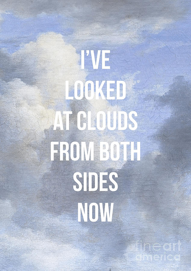 Ive Looked at Clouds From Both Sides Now Tapestry - Textile by Mason ...