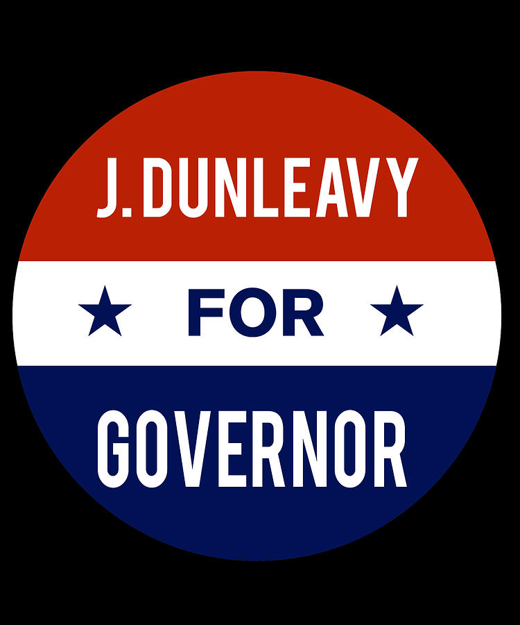 J Dunleavy For Governor Digital Art by Flippin Sweet Gear