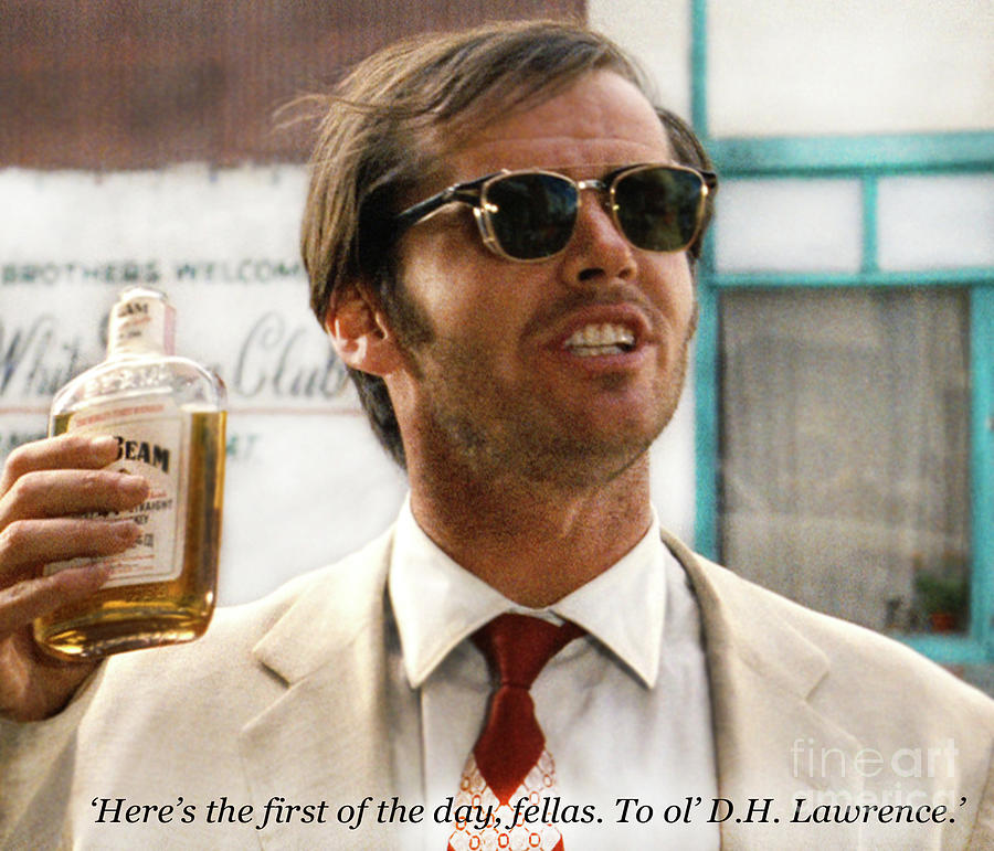 Jack Nicholson, heres to first of the day fellas, and to ol D. H. Lawrence .  Mixed Media by Thomas Pollart