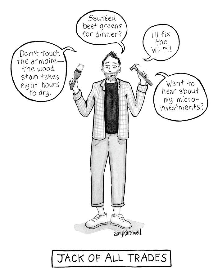 Jack of all Trades Drawing by Amy Kurzweil Jack of all Trades Drawing by Amy Kurzweil