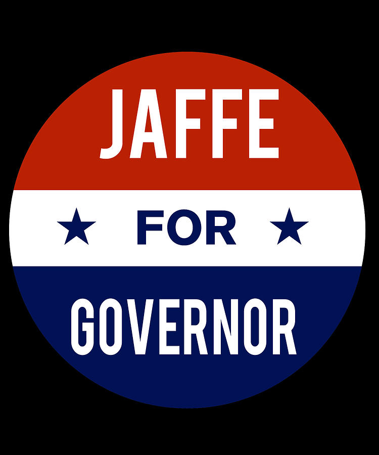 Jaffe For Governor Digital Art by Flippin Sweet Gear