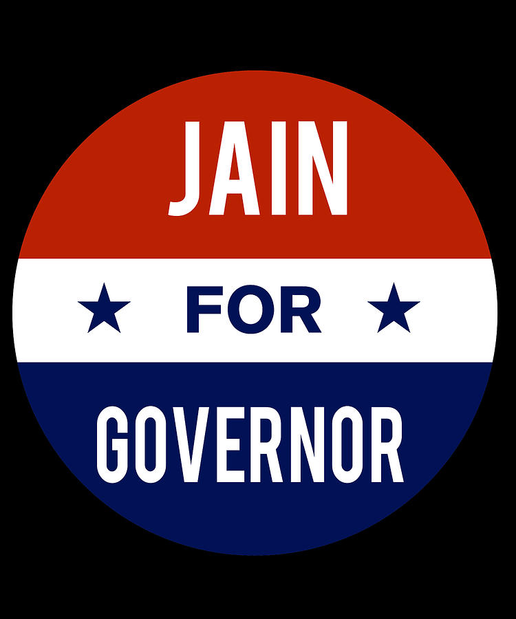 Jain For Governor Digital Art by Flippin Sweet Gear
